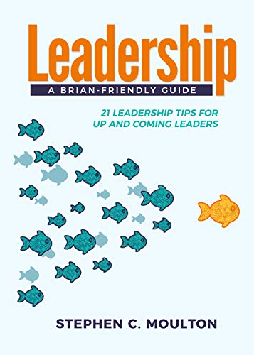 Leadership A Brain-Friendly Guide: 21 Leadership Tips for Up and Coming Leaders - Epub + Converted Pdf